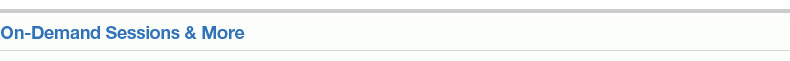 On-Demand Sessions & More